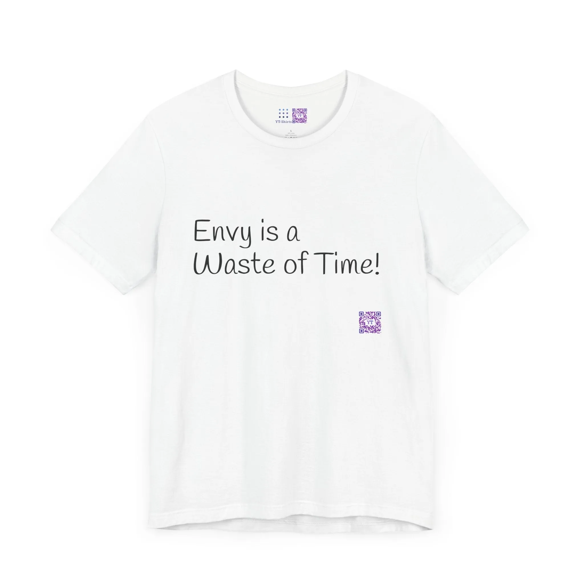 Envy is a Waste of Time Motivational Quote TShirt, Inspiration Tee for Positive Thinking, Uplifting Positive Message Shirt